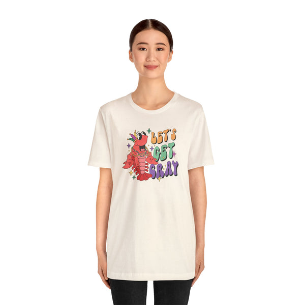 Let's Get Cray Tee