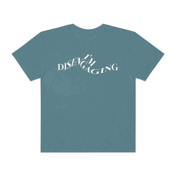 I'm Disengaging Tee