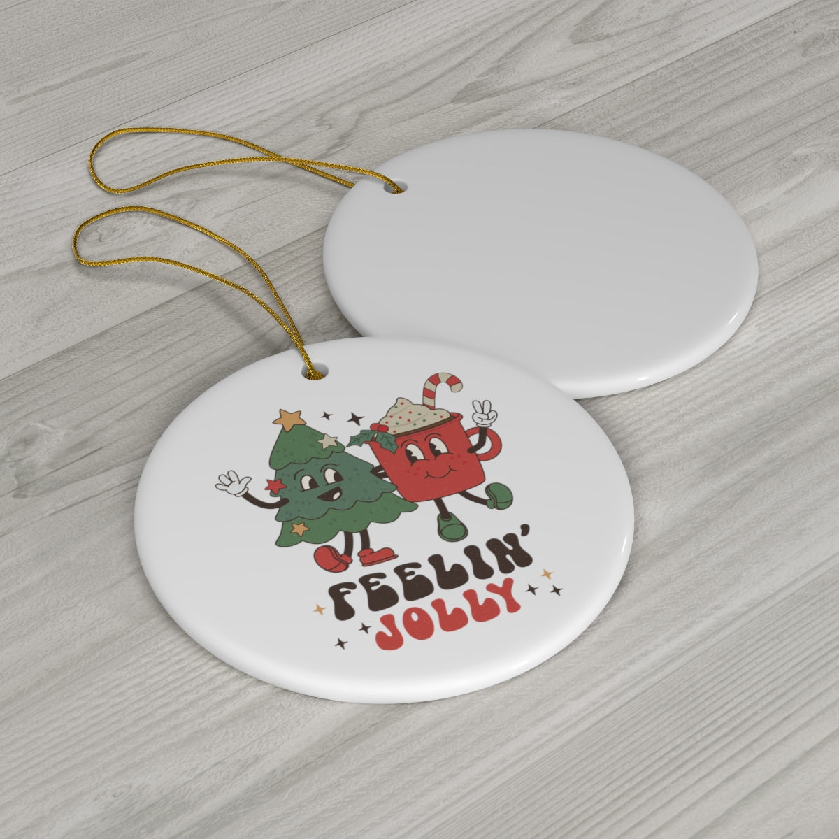 Feelin' Jolly Ornament