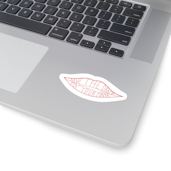 Save The Drama For Your Mama Sticker