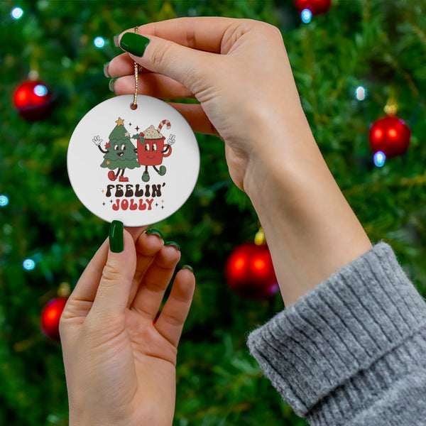 Feelin' Jolly Ornament
