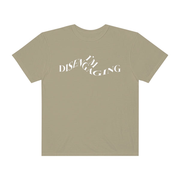 I'm Disengaging Tee